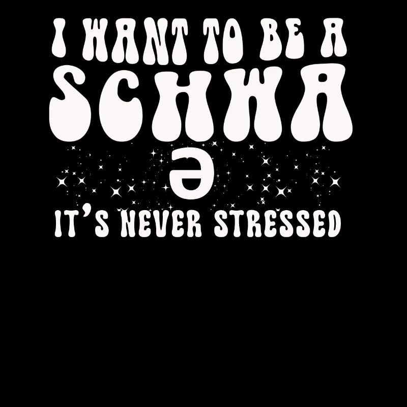 Ich will ein Schwa sein, der nie gestresst ist