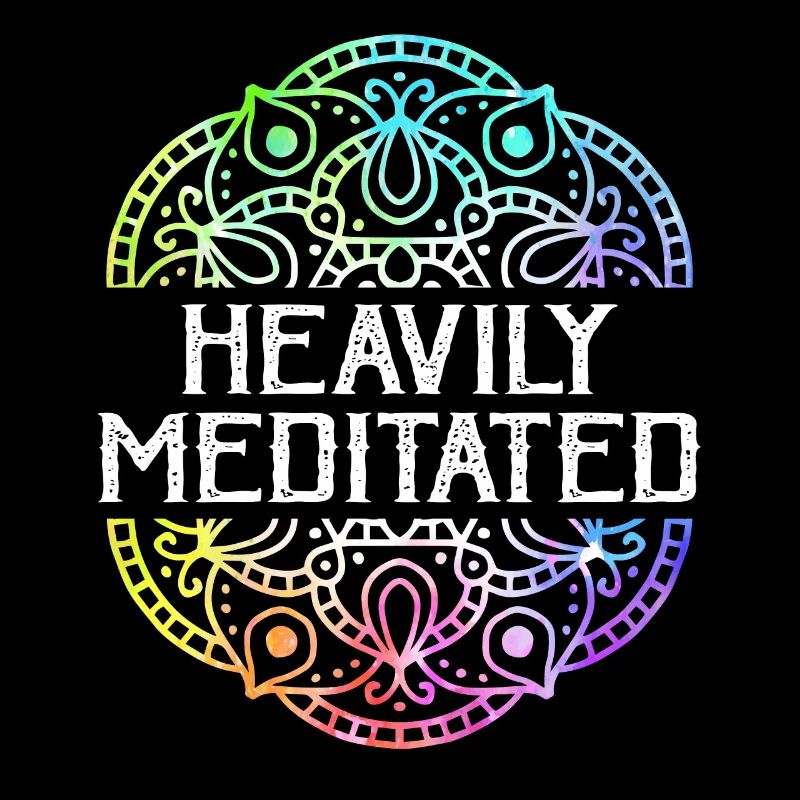 Heavily Meditated