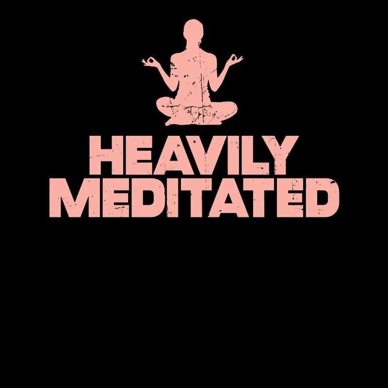Heavily Meditated