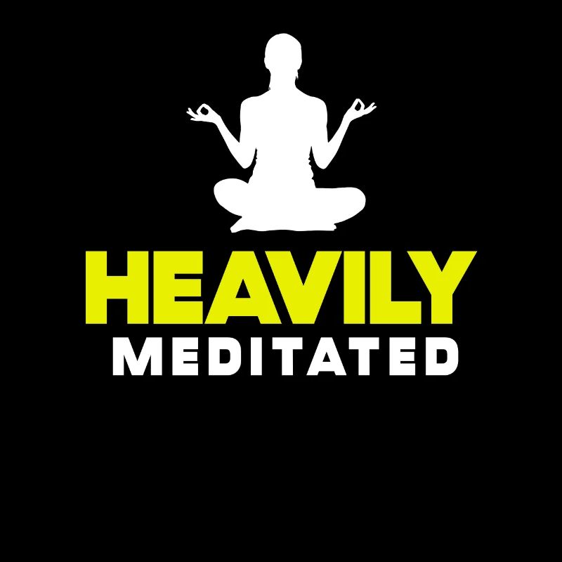 Heavily Meditated