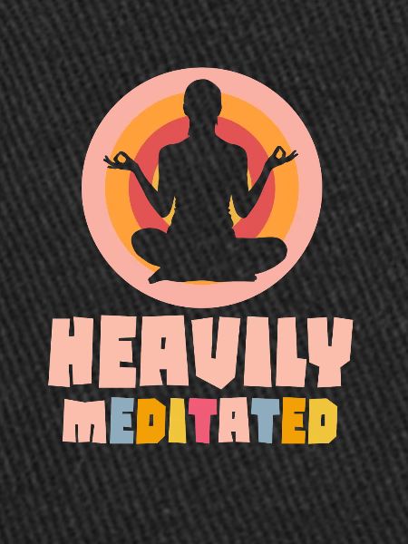 Heavily Meditated