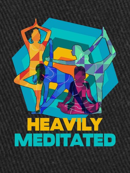 Heavily Meditated
