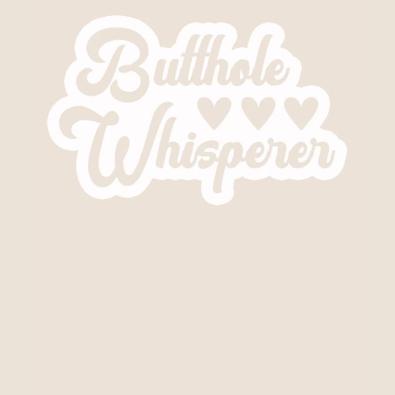 Butthole Whisperer
