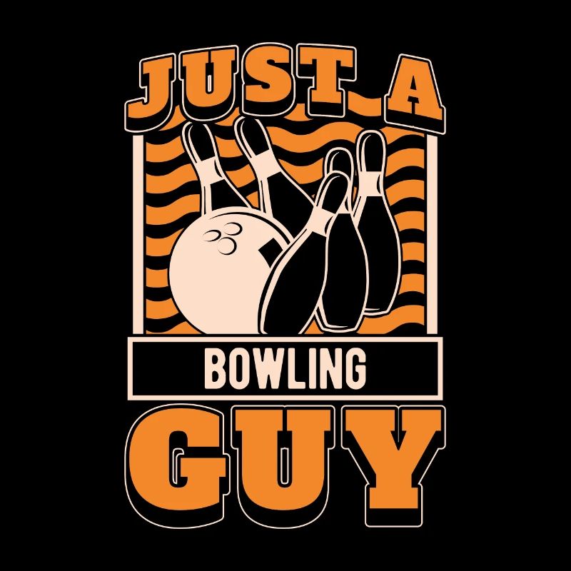 Bowling Bowlen Bowler Just A Bowling Guy