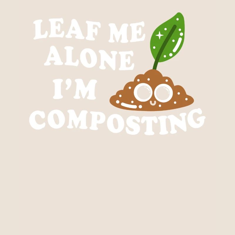 Leaf Me Alone Je composte