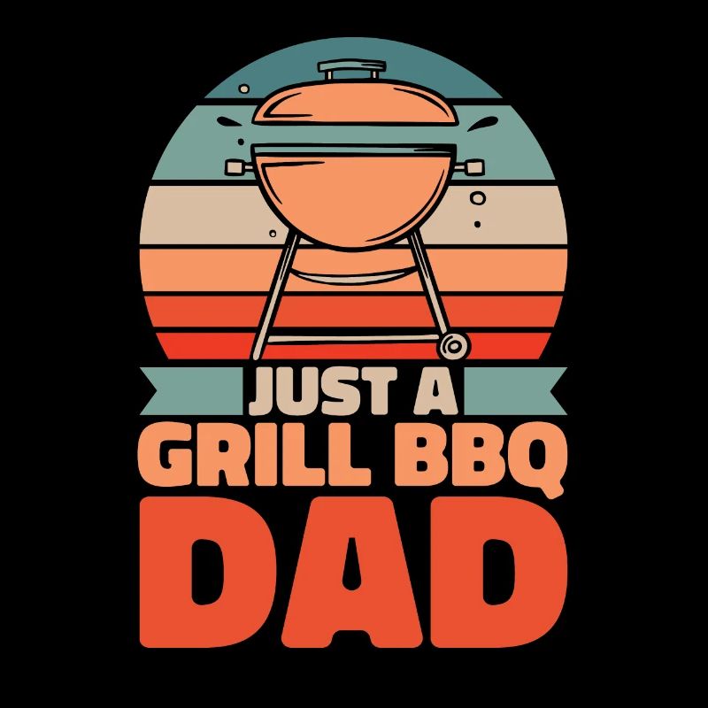 Bbq Grilling Dad Just A Grill Bbq Dad