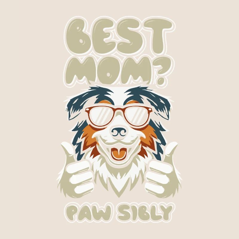 Australian Shepherd Mutter Best Mom Pawsibly