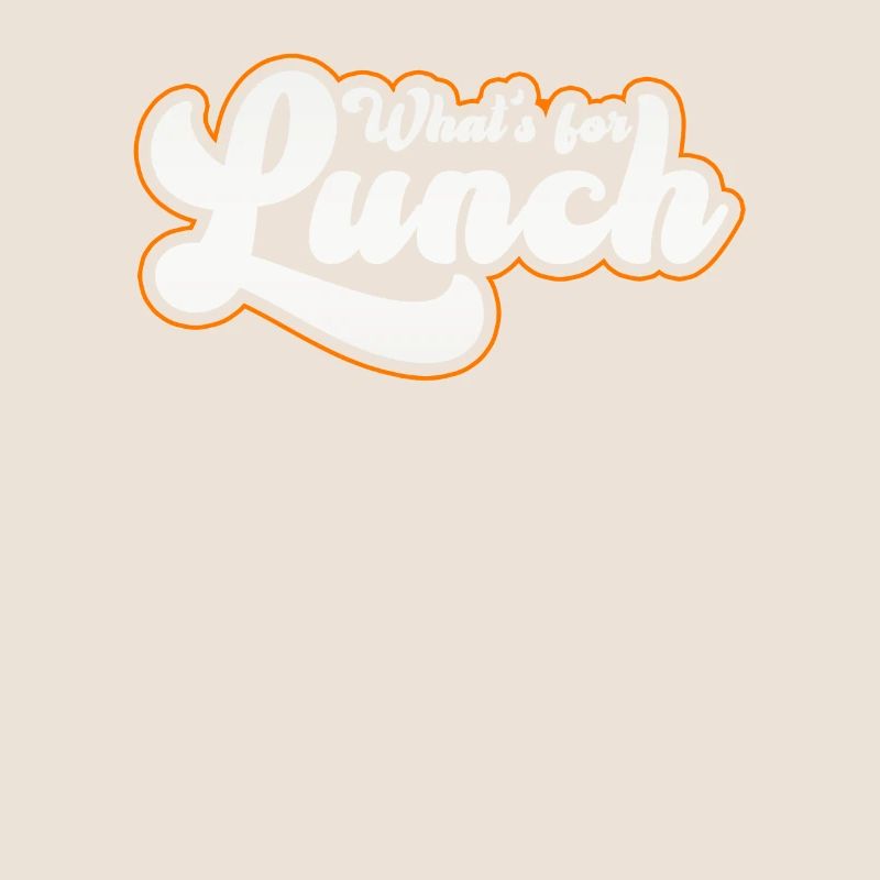 What's For Lunch?