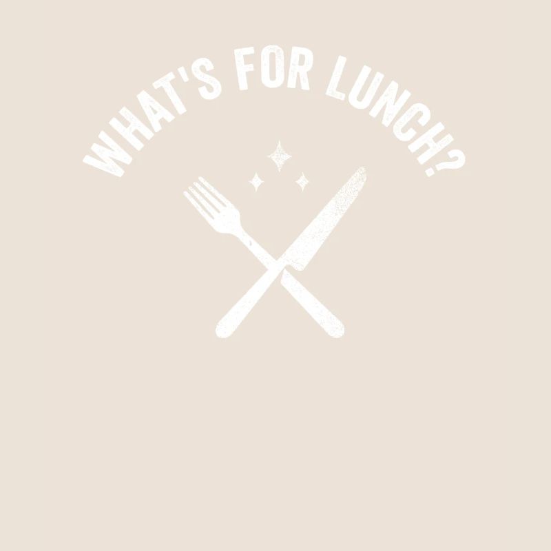 What's For Lunch?