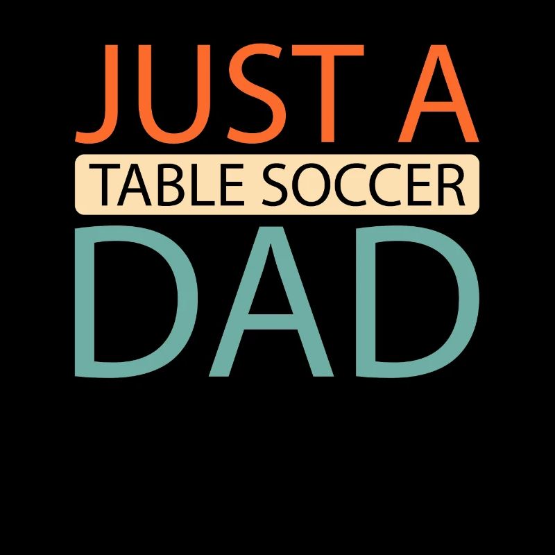 Tischfußball Kicker Just A Table Soccer Dad