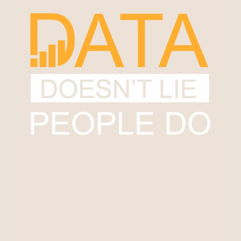 Daten lügen nicht, Menschen machen Datenanalysten