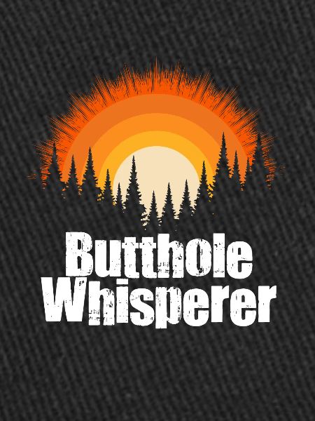 Butthole Whisperer