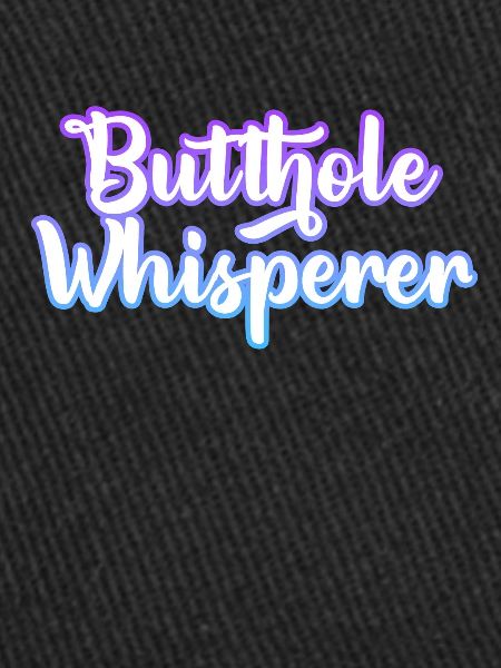 Butthole Whisperer