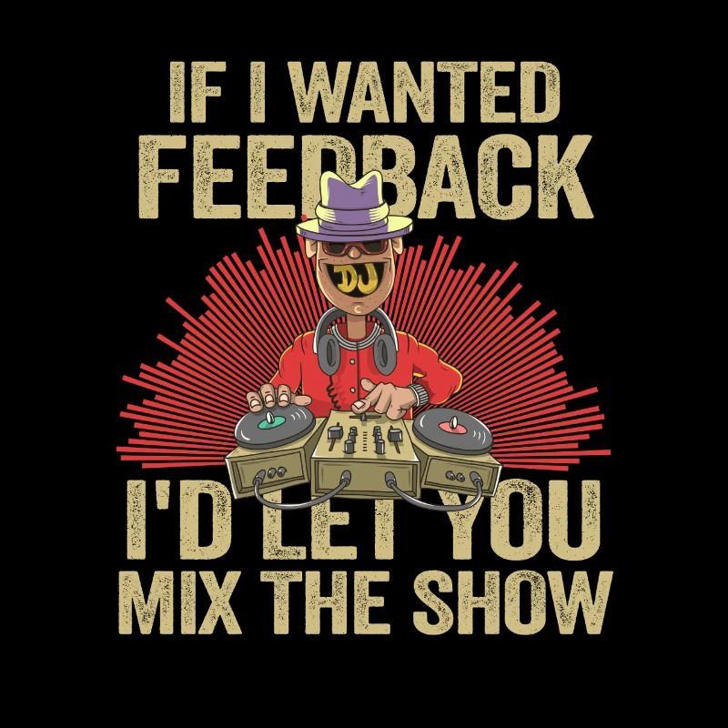 If I Wanted Feedback Sound Engineer