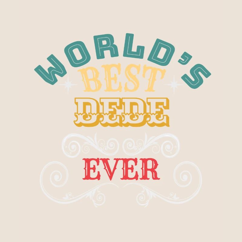 Worlds Best Dede Ever