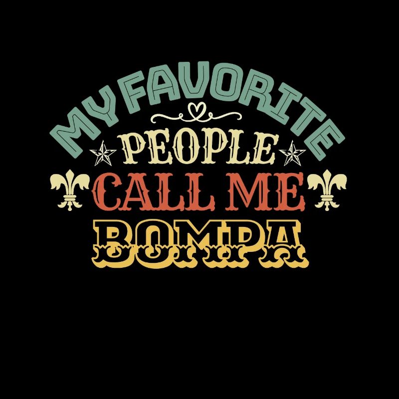 My favorite people call me Bompa