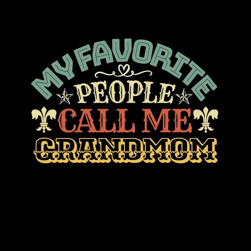 Mes gens préférés m’appellent Grand-mère