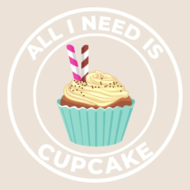 ALLES, WAS ICH BRAUCHE, IST CUPCAKE