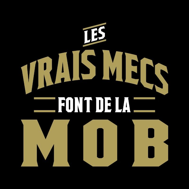 Les vrais mecs mob cadeau