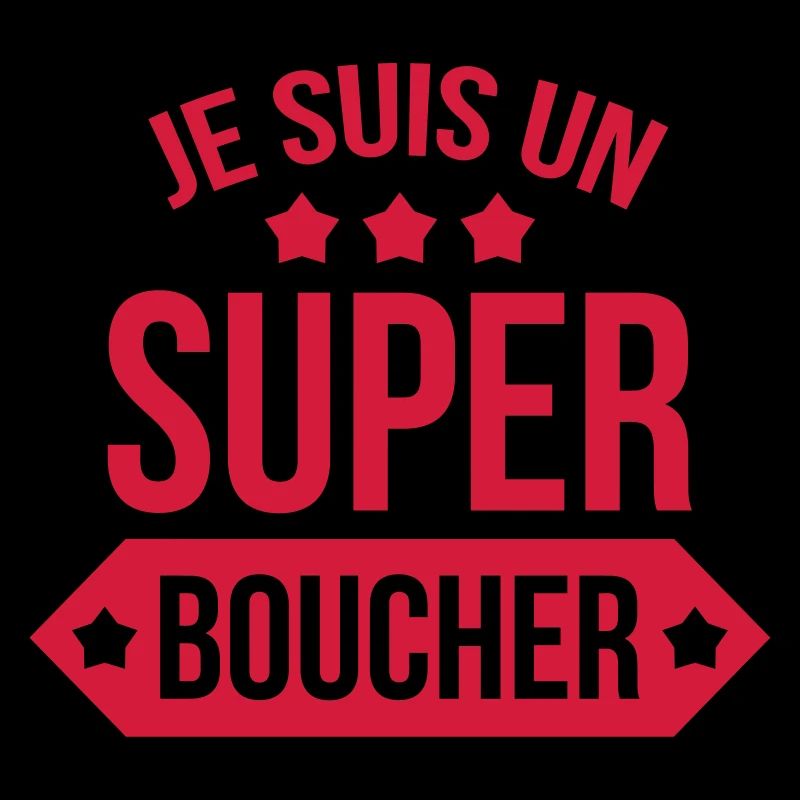 Je suis un Super Boucher !