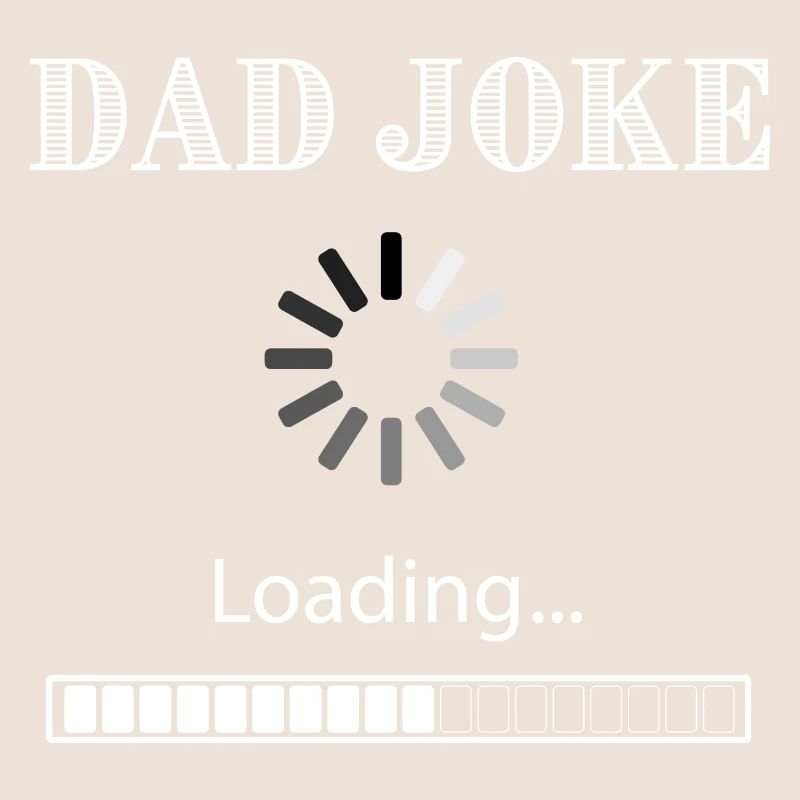 Dad Joke Loading White