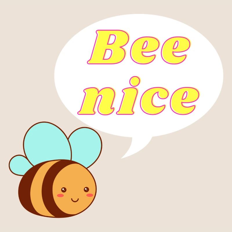 Bee nice cute bee bee with saying gift