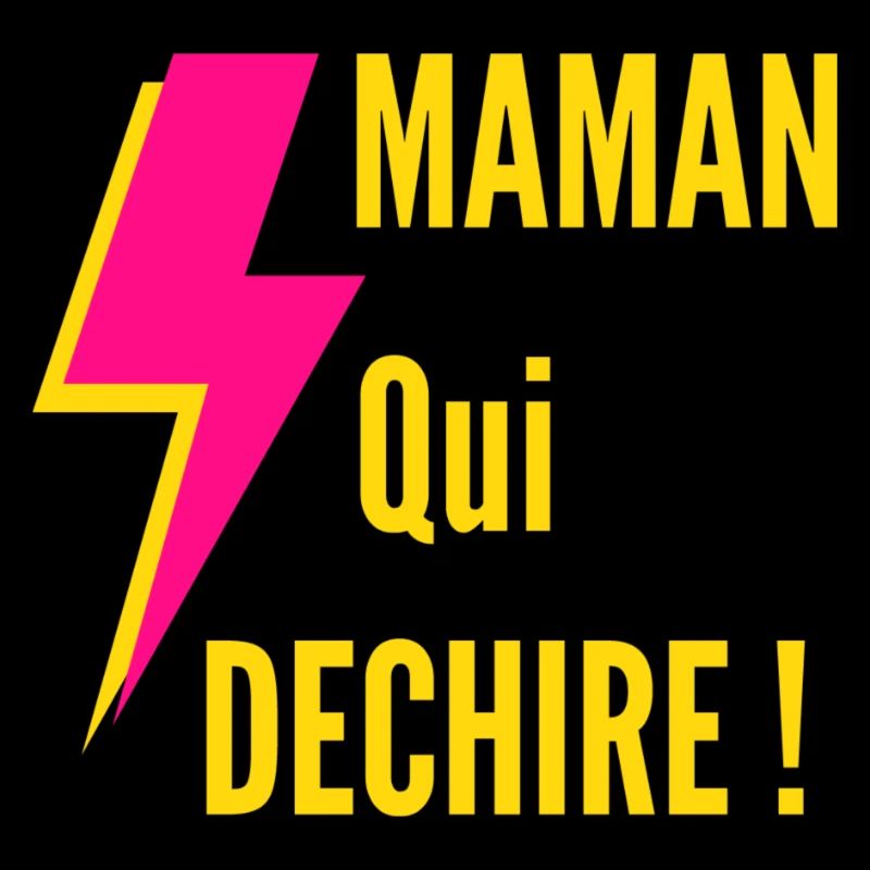 Maman qui déchire