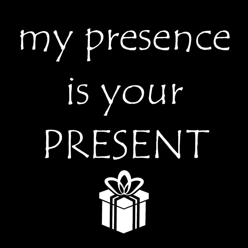 Ma présence est votre présent