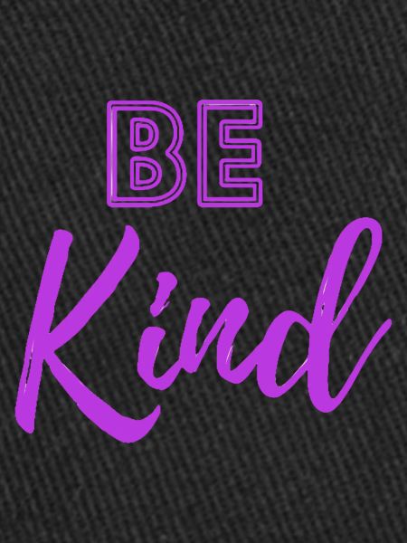 be kind