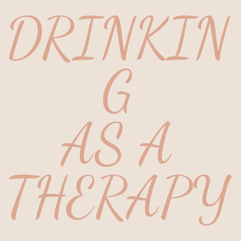 drinking as a therapy