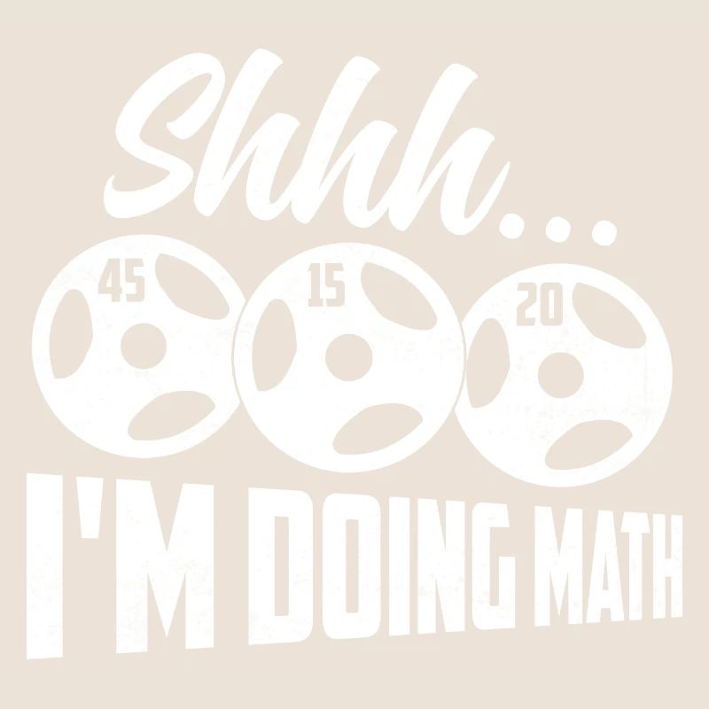 Shhh I'm Doing Math Weight Lifting Workout Trainin