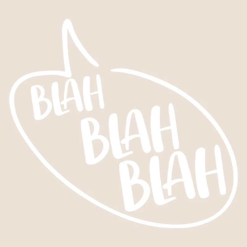 Blah Blah Blah Saying Funny Funny Laber Not Sta