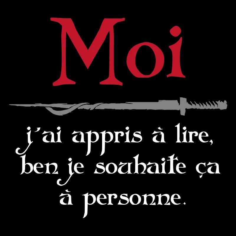 Moi j'ai appris à lire... Citation de Léodagan
