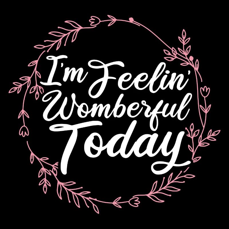 I'm feelin' womberful today