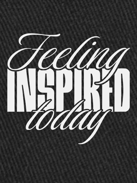 Feeling inspired today