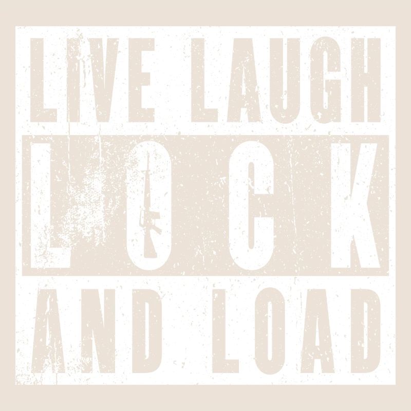 « Live Laugh Lock And Load » - Des filles avec du style