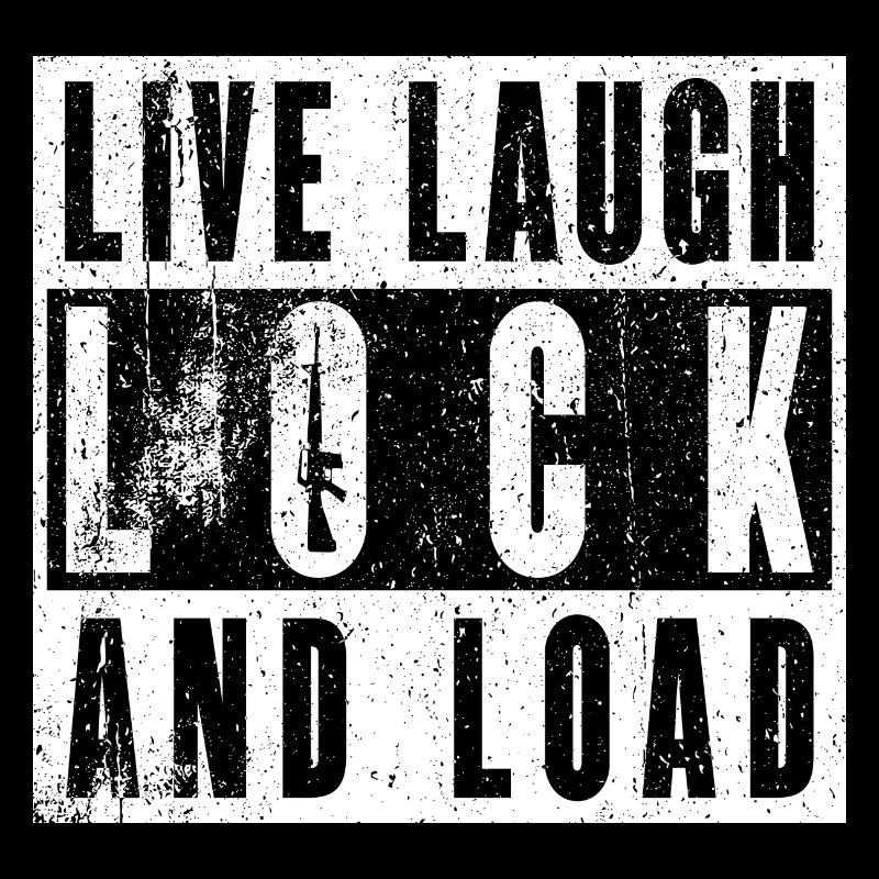 « Live Laugh Lock And Load » - Des filles avec du style