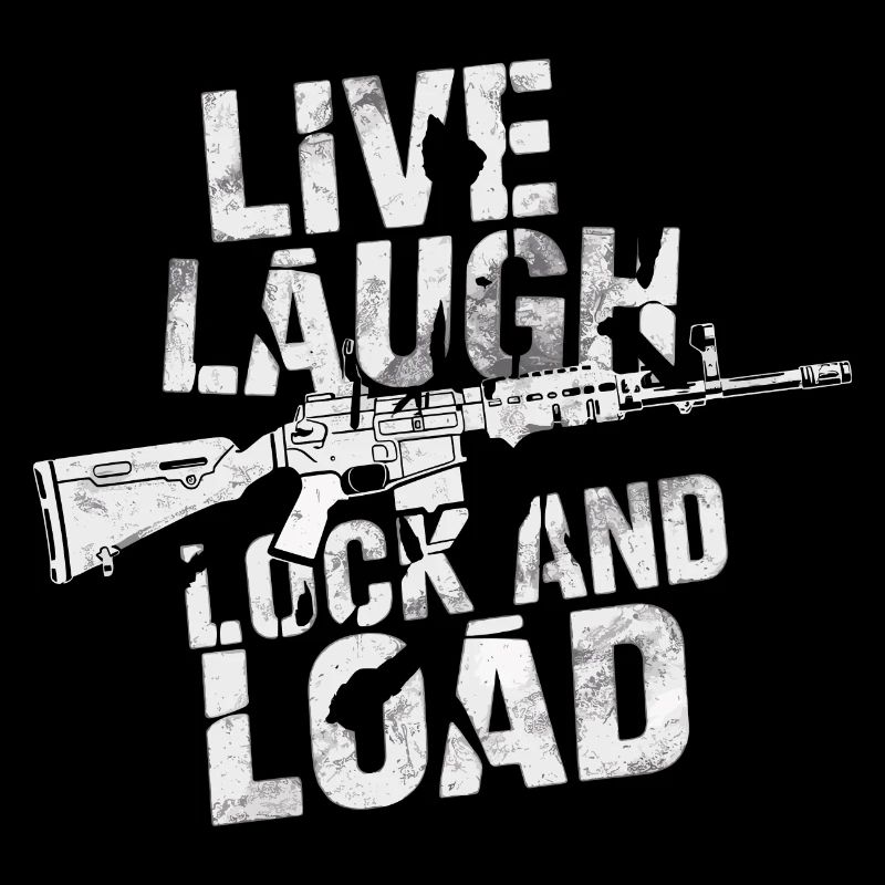« Live Laugh Lock And Load » - Des filles avec du style