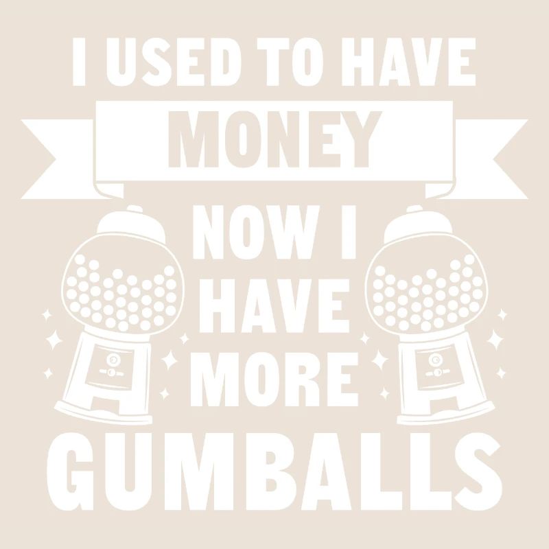 J’avais de l’argent maintenant j’ai plus de boules de gomme
