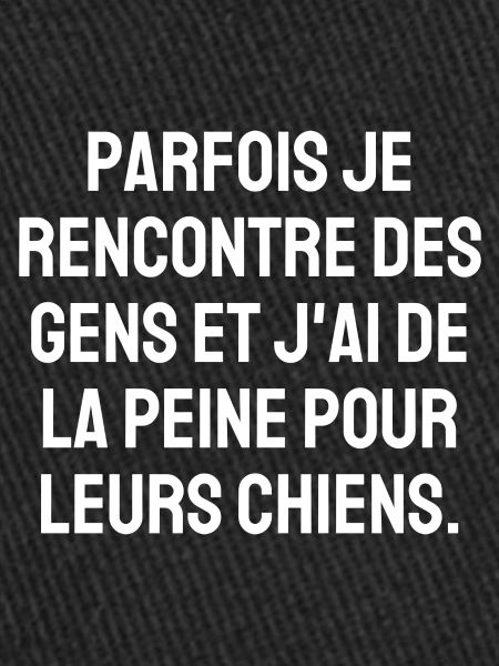parfois je rencontre des gens