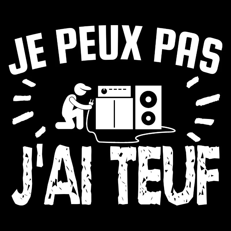 je peux pas j'ai teuf