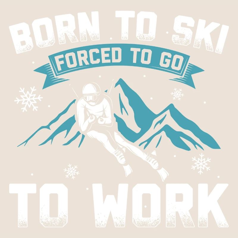 Né pour skier forcé de travailler