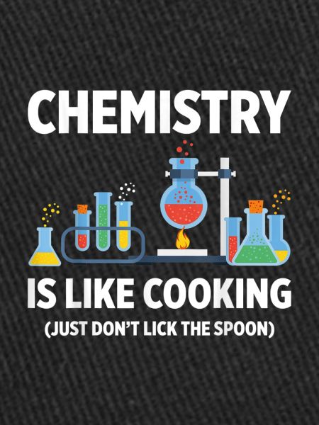 Chemist - Chemistry Science like Cooking,Chemistry