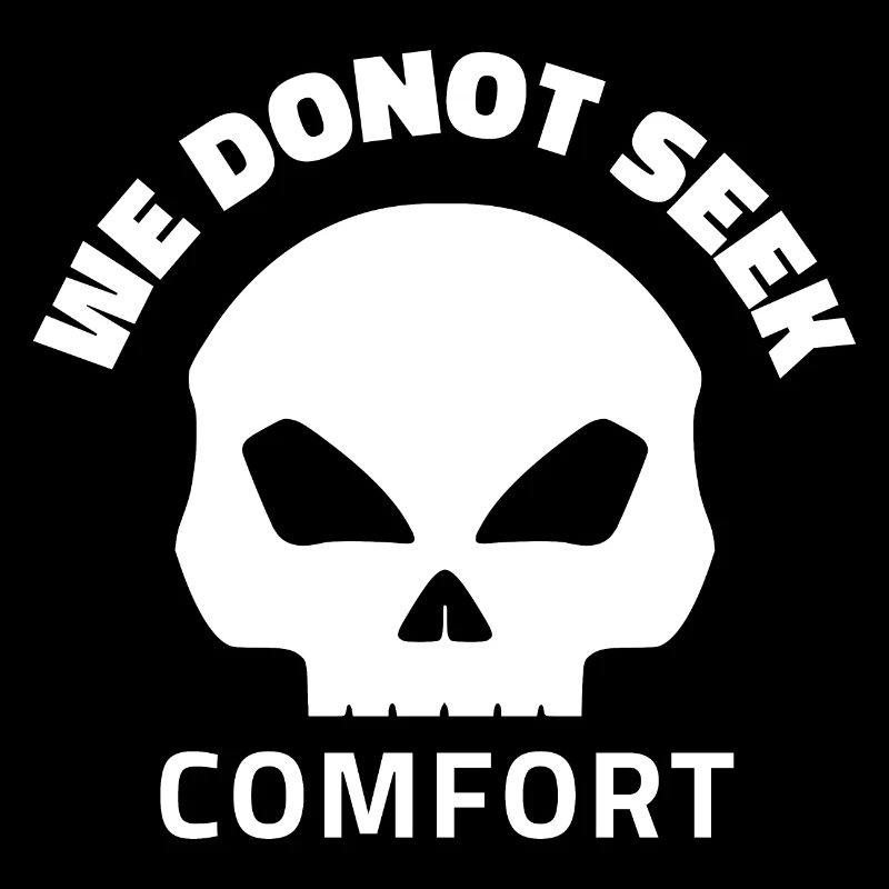 We Do Not Seek Comfort