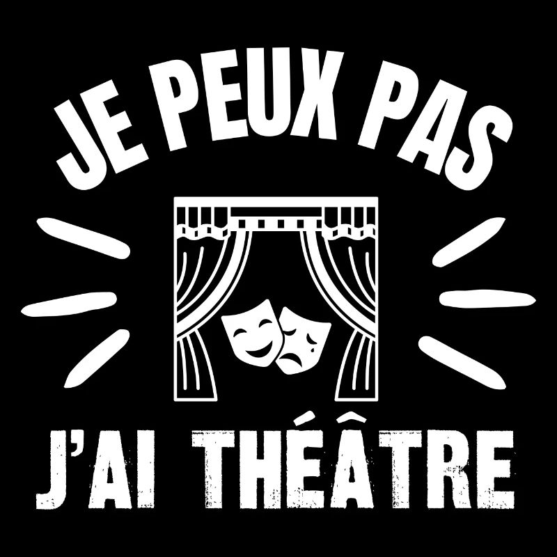 je peux pas j'ai théâtre