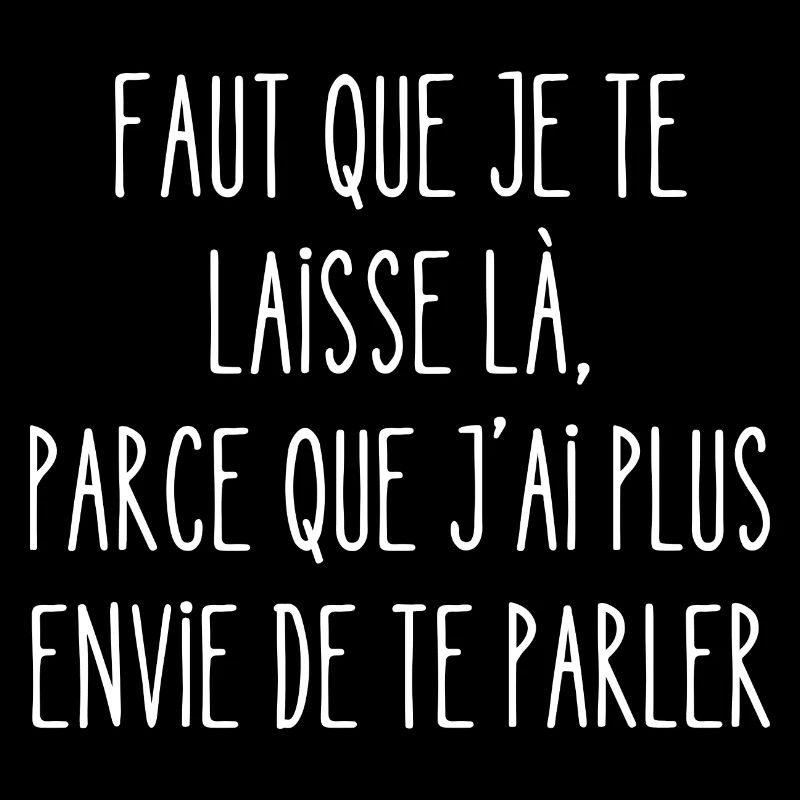 faut que je te laisse