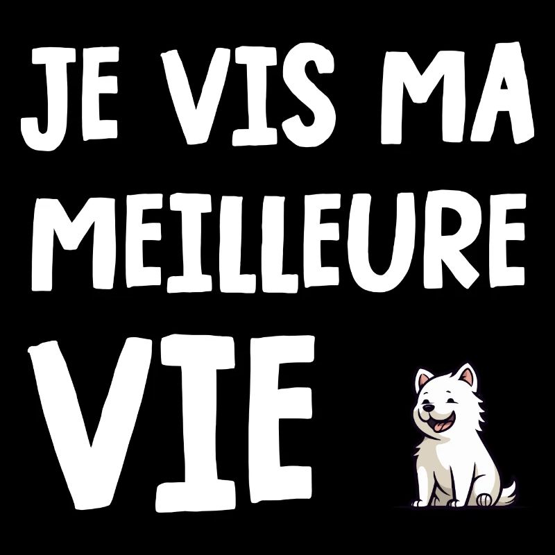 je vis ma meilleure vie