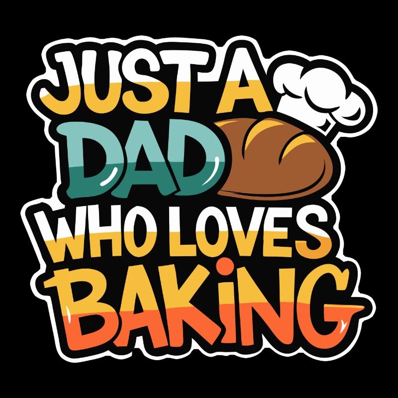 Papa liebt Brot backen - Papa ist unser Bäcker