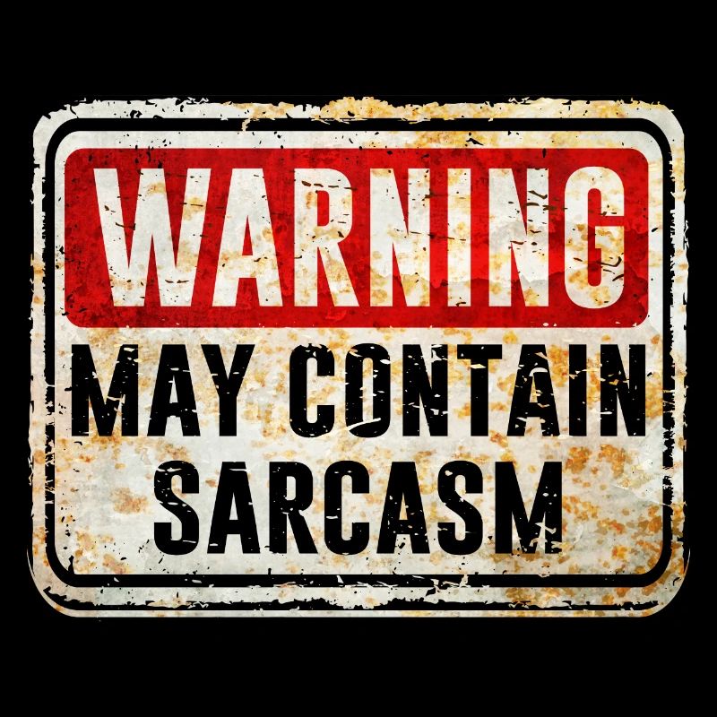 Warning May Contain Sarcasm