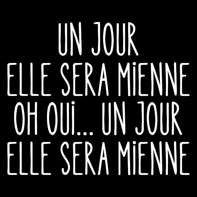 un jour elle sera mienne